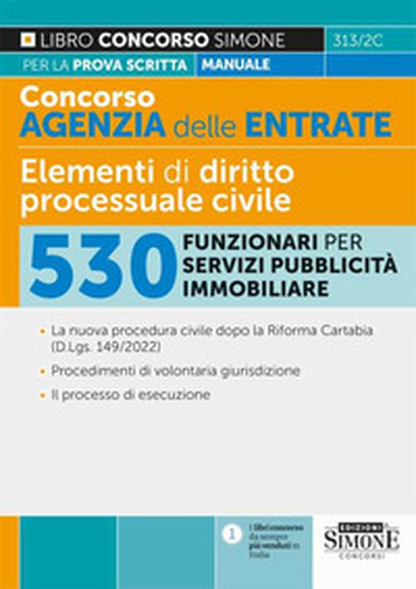 Concorso agenzia delle entrate. Elementi di diritto processuale civile. 530 funzionari per servizi pubblicità immobiliare - Librerie.coop Concorso agenzia delle entrate. Elementi di diritto processuale civile. 530 funzionari per servizi pubblicità immobiliare - Librerie.coop