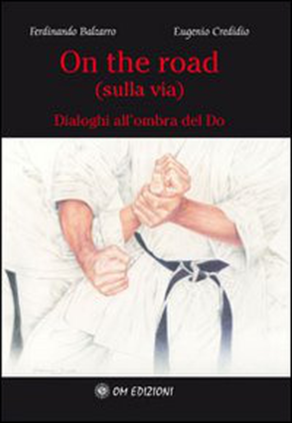 On the road... sulla via... dialoghi all'ombra del do - Librerie.coop On the road... sulla via... dialoghi all'ombra del do - Librerie.coop
