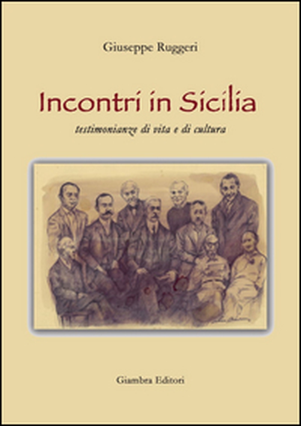 Incontri in Sicilia. Testimonianze di vita e di cultura - Librerie.coop Incontri in Sicilia. Testimonianze di vita e di cultura - Librerie.coop