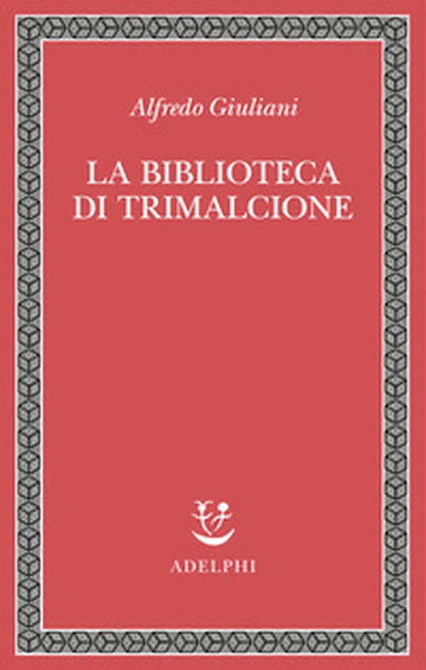 La biblioteca di Trimalcione - Librerie.coop La biblioteca di Trimalcione - Librerie.coop