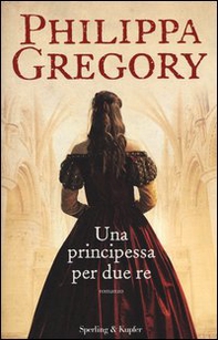 Una principessa per due re - Librerie.coop