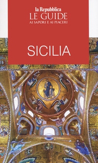 Sicilia. Le guide ai sapori e ai piaceri - Librerie.coop