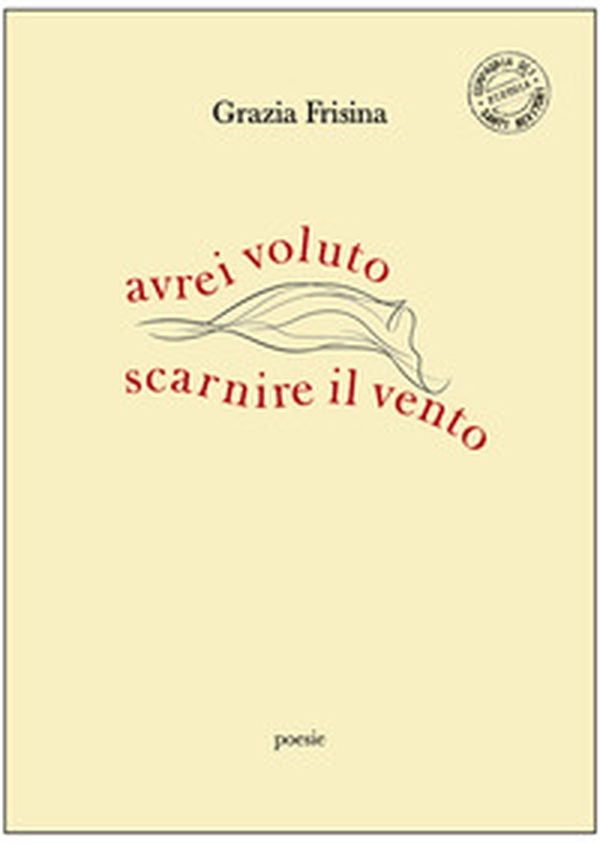 Avrei voluto scarnire il vento - Librerie.coop Avrei voluto scarnire il vento - Librerie.coop