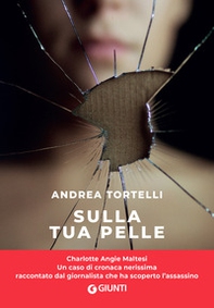 Sulla tua pelle. Il caso di Carol Maltesi - Librerie.coop