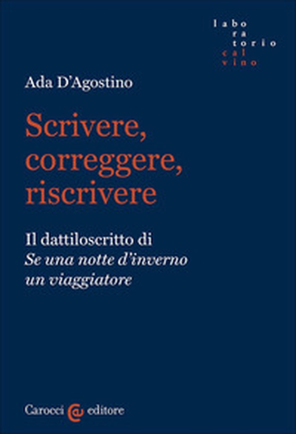 Scrivere, correggere, riscrivere. Il dattiloscritto di «Se una notte d'inverno un viaggiatore» - Librerie.coop Scrivere, correggere, riscrivere. Il dattiloscritto di «Se una notte d'inverno un viaggiatore» - Librerie.coop