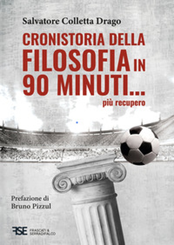 Cronistoria della filosofia in 90 minuti... più recupero - Librerie.coop Cronistoria della filosofia in 90 minuti... più recupero - Librerie.coop