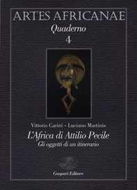 L'Africa di Attilio Pecile. Gli oggetti di un itinerario Gabon-Congo - Librerie.coop