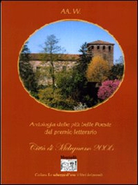 Antologia delle più belle poesie del premio Città di Melegnano 2006 - Librerie.coop
