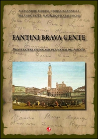 Fantini brava gente. Disavventure giudiziarie dei fantini del passato - Librerie.coop