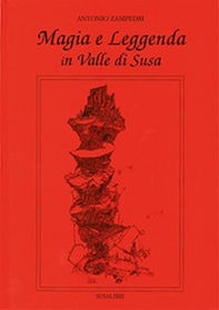 Magia e leggenda in valle di Susa - Librerie.coop