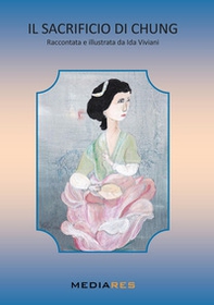 Il sacrificio di Chung - Librerie.coop