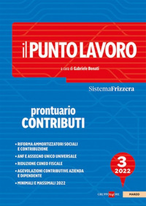Il punto lavoro. Prontuario contributi 2022 - Vol. 3 - Librerie.coop Il punto lavoro. Prontuario contributi 2022 - Vol. 3 - Librerie.coop