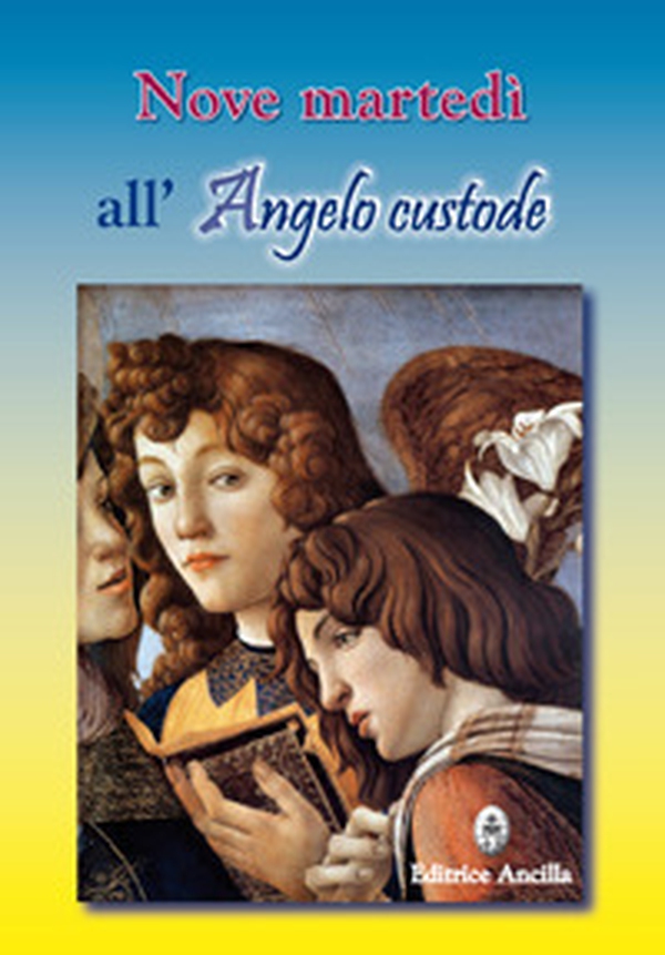 Nove martedì all'angelo custode - Librerie.coop Nove martedì all'angelo custode - Librerie.coop