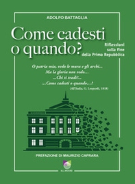 Come cadesti o quando? Riflessioni sulla fine della Prima Repubblica - Librerie.coop