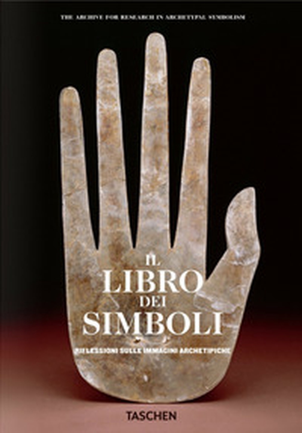 Il libro dei simboli. Riflessioni sulle immagini archetipiche - Librerie.coop Il libro dei simboli. Riflessioni sulle immagini archetipiche - Librerie.coop