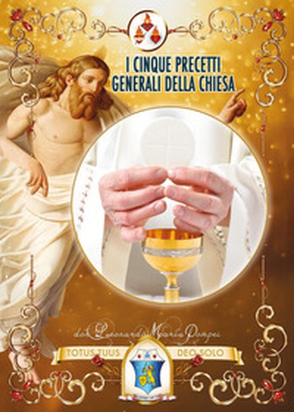 I cinque precetti generali della Chiesa - Librerie.coop I cinque precetti generali della Chiesa - Librerie.coop