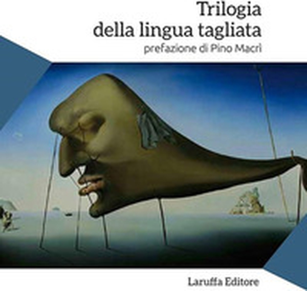 La trilogia della lingua tagliata - Librerie.coop La trilogia della lingua tagliata - Librerie.coop