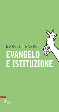 Evangelo e istituzione - Librerie.coop Evangelo e istituzione - Librerie.coop