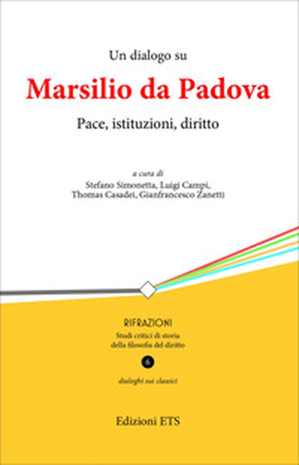 Un dialogo su Marsilio da Padova. Pace, istituzioni, diritto - Librerie.coop Un dialogo su Marsilio da Padova. Pace, istituzioni, diritto - Librerie.coop
