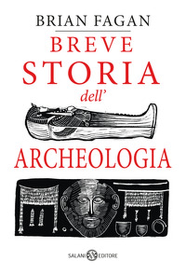 Breve storia dell'archeologia - Librerie.coop Breve storia dell'archeologia - Librerie.coop