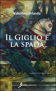 Il giglio e la spada - Librerie.coop Il giglio e la spada - Librerie.coop