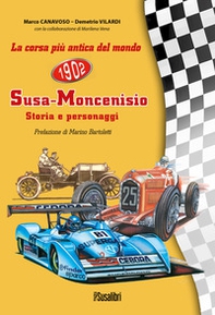 La corsa più antica del mondo Susa-Moncenisio. Storia e personaggi - Librerie.coop