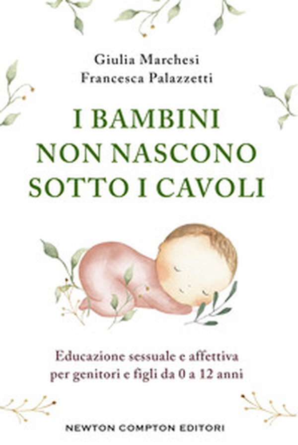 I bambini non nascono sotto i cavoli - Librerie.coop I bambini non nascono sotto i cavoli - Librerie.coop