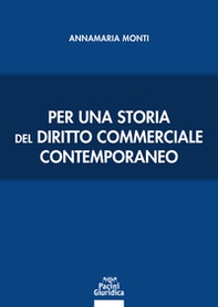Per una storia del diritto commerciale contemporaneo - Librerie.coop