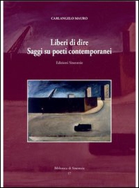 Liberi di dire. Saggi su poeti contemporanei - Librerie.coop