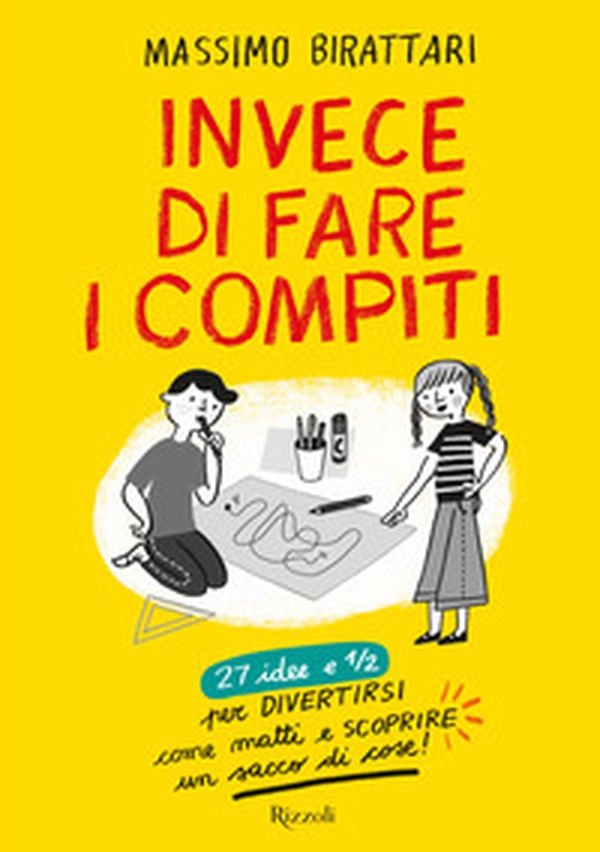 Invece di fare i compiti. 27 idee e 1/2 per divertirsi come matti e scoprire un sacco di cose - Librerie.coop Invece di fare i compiti. 27 idee e 1/2 per divertirsi come matti e scoprire un sacco di cose - Librerie.coop