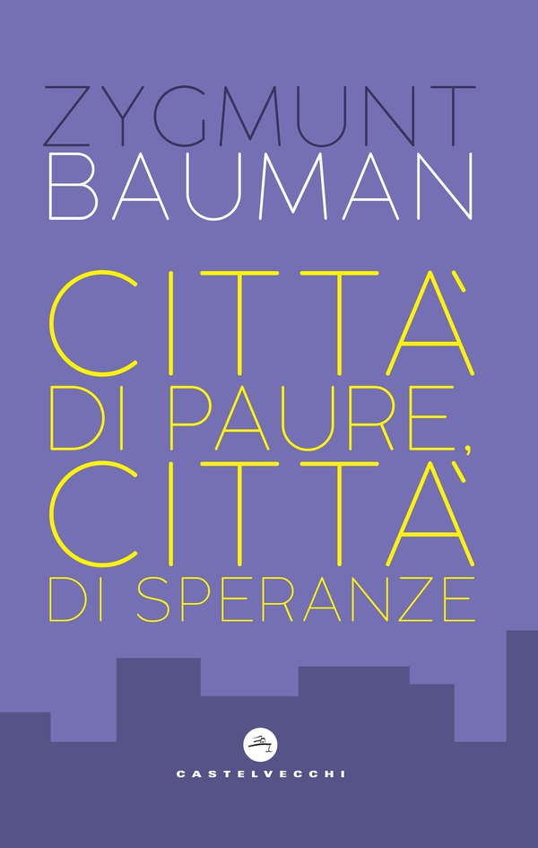 Città di paure, città di speranze - Librerie.coop Città di paure, città di speranze - Librerie.coop