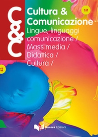 Cultura & comunicazione. Lingue, linguaggi, comunicazione, mass media, didattica, cultura - Vol. 13 - Librerie.coop
