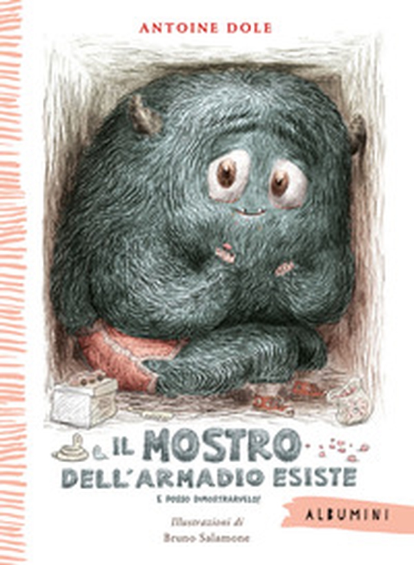 Il mostro dell'armadio esiste e posso dimostrarvelo! - Librerie.coop