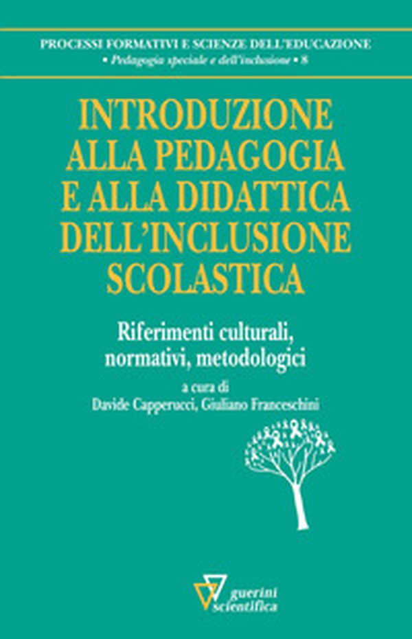 Introduzione alla pedagogia e alla didattica dell'inclusione scolastica. Riferimenti culturali, normativi, metodologici - Librerie.coop Introduzione alla pedagogia e alla didattica dell'inclusione scolastica. Riferimenti culturali, normativi, metodologici - Librerie.coop