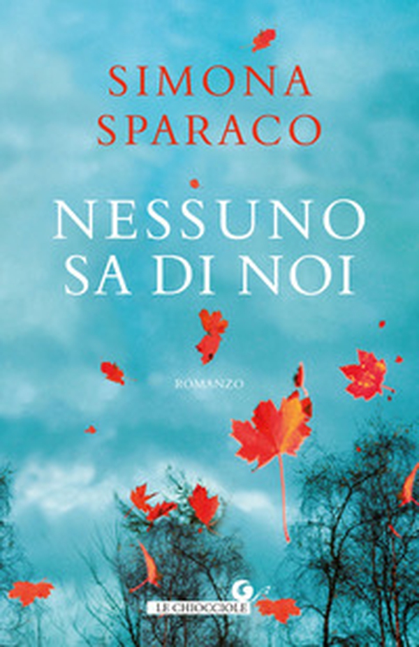Nessuno sa di noi - Librerie.coop Nessuno sa di noi - Librerie.coop