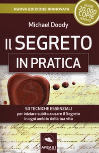 Il segreto in pratica. 50 esercizi per iniziare subito a usare il Segreto in ogni ambito della tua vita - Librerie.coop Il segreto in pratica. 50 esercizi per iniziare subito a usare il Segreto in ogni ambito della tua vita - Librerie.coop