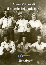 Il mondo delle mie parti - Librerie.coop