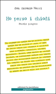 Ho perso i chiodi. Parole pregate - Librerie.coop