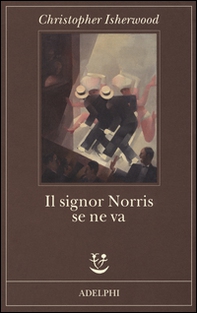 Il signor Norris se ne va - Librerie.coop