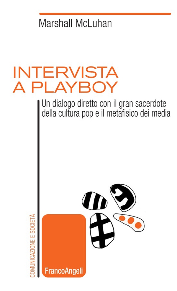 Intervista a Playboy. Un dialogo diretto con il gran sacerdote della cultura pop e il metafisico dei media - Librerie.coop Intervista a Playboy. Un dialogo diretto con il gran sacerdote della cultura pop e il metafisico dei media - Librerie.coop