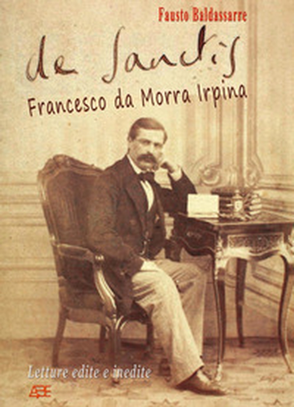 De Sanctis Francesco da Morra Irpina: lettere edite e inedite - Librerie.coop De Sanctis Francesco da Morra Irpina: lettere edite e inedite - Librerie.coop