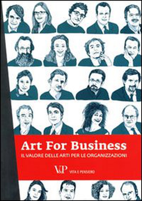 Art for business. Il valore delle arti per le organizzazioni - Librerie.coop Art for business. Il valore delle arti per le organizzazioni - Librerie.coop
