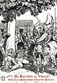 Da Bautzen al Volga. Diario di un ufficiale italiano dell'esercito napoleonico - Librerie.coop