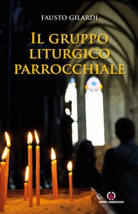 Il gruppo liturgico parrocchiale - Librerie.coop