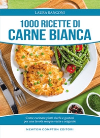 1000 ricette di carne bianca - Librerie.coop