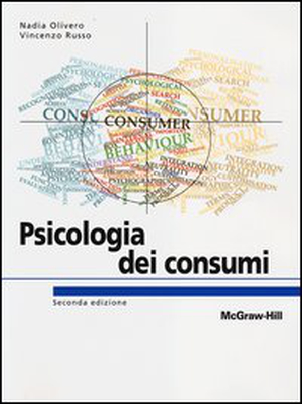Psicologia dei consumi. Marketing e neuromarketing per l'innovazione centrata sulle persone - Librerie.coop Psicologia dei consumi. Marketing e neuromarketing per l'innovazione centrata sulle persone - Librerie.coop