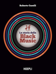 La storia della Black Music - Librerie.coop La storia della Black Music - Librerie.coop