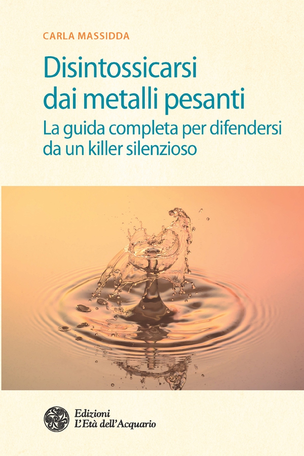 Disintossicarsi dai metalli pesanti - Librerie.coop Disintossicarsi dai metalli pesanti - Librerie.coop