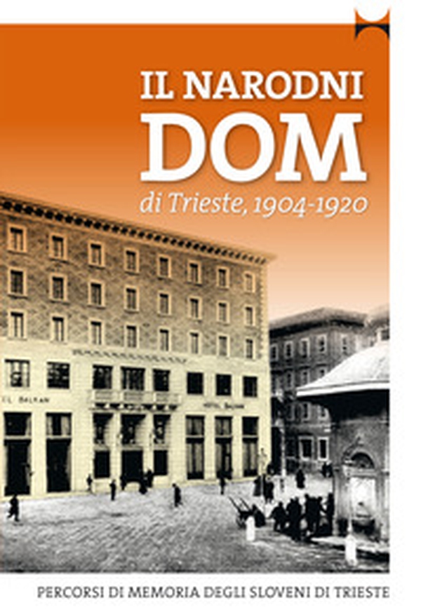 Narodni Dom Trst (1904-1920) - Librerie.coop Narodni Dom Trst (1904-1920) - Librerie.coop