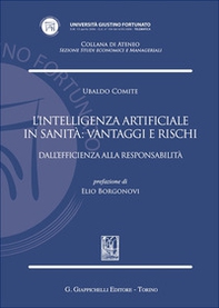 L'intelligenza artificiale in sanità: vantaggi e rischi. Dall'efficienza alla responsabilità - Librerie.coop